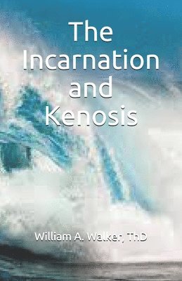 The Incarnation and Kenosis 1