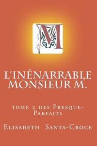 bokomslag L'Inénarrable Monsieur M.
