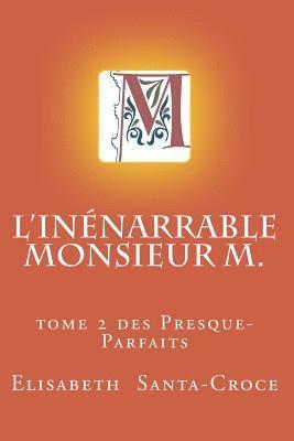 L'Inénarrable Monsieur M. 1