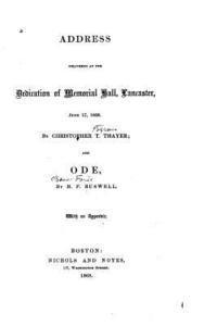 bokomslag Address Delivered at the Dedication of Memorial Hall, Lancaster, June 17, 1868