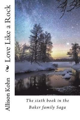 bokomslag Love Like a Rock: The sixth book in the Baker family Saga