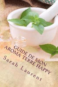 bokomslag Guide de mon Aroma Terre Happy