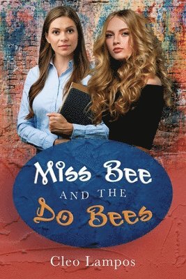 bokomslag Miss Bee and the Do Bees: An Urban Teacher Romance