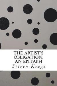 The Artist's Obligation: An Epitaph 1