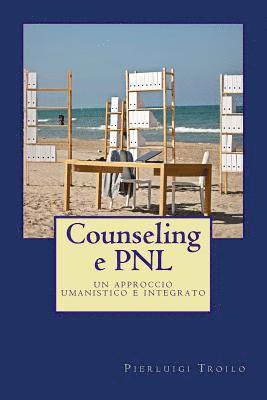bokomslag Counseling e PNL: Un approccio umanistico e integrato