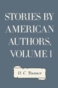 bokomslag Stories by American Authors, Volume 1