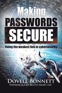 Making Passwords Secure: Fixing the Weakest Link in Cybersecurity 1