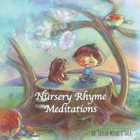 bokomslag Nursery Rhyme Meditations: An Introduction to Meditation for the Young and Young at Heart