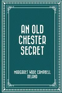 An Old Chester Secret 1