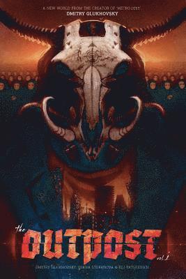 The Outpost: America: A Metro 2033 Universe graphic novel 1