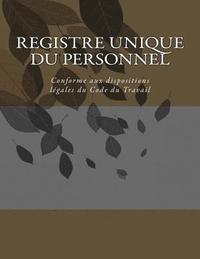 bokomslag Registre unique du personnel: Conforme aux obligations légales du décret n°2014-1420 du 27 novembre 2014
