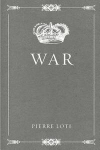 Pierre Loti - War, Häftad