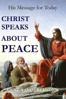 bokomslag Christ Speaks about Peace: His message for today