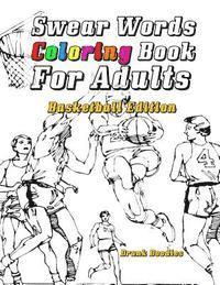 Drunk Doodles - Swear Words Coloring Book For Adults: Basketball Edition, Häftad