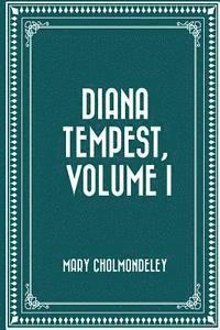 bokomslag Diana Tempest, Volume I