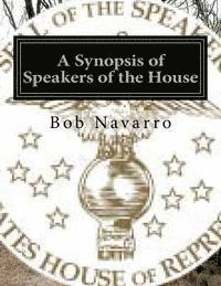 bokomslag A Synopsis of Speakers of the House