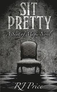 bokomslag Sit Pretty: Seat of Magic Book Two