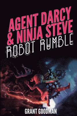 bokomslag Agent Darcy and Ninja Steve in...Robot Rumble!