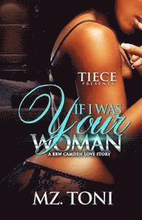 If I was Your Woman: A BBW Camden Love Story 1