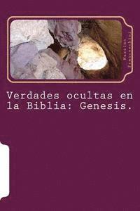 bokomslag Verdades ocultas en la Biblia: Genesis.