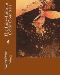 bokomslag The Fairy-Faith In Celtic Countries