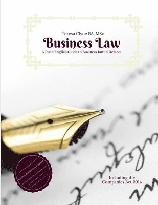 bokomslag A Plain English Guide to Business Law in Ireland: Introduction to Business Law