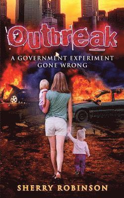 Outbreak: A Government Experiment Gone Wrong 1