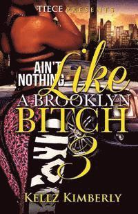 bokomslag Ain't Nothing Like A Brooklyn Bitch 3