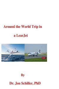 Around the World Trip in a LearJet 1