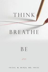 bokomslag Think Breathe Be