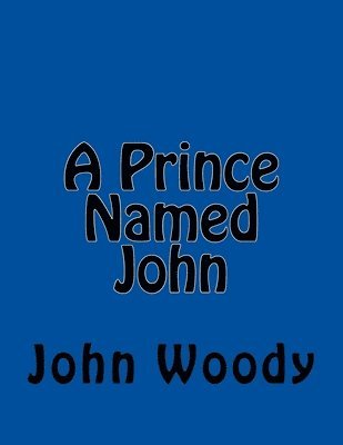 A Prince Named John 1