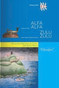 bokomslag ALFAALFA ZULUZULU - Il Semaforo: Per una storia delle telecomunicazioni della Marina Militare