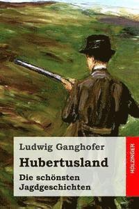 bokomslag Hubertusland: Die schönsten Jagdgeschichten