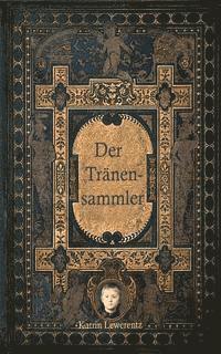 Der Tränensammler 1