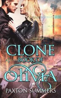 bokomslag Clone: The Book of Olivia