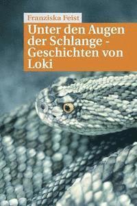 bokomslag Unter den Augen der Schlange: Geschichten von Loki