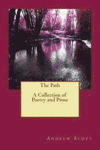 bokomslag The Path: A Collection of Poetry and Prose