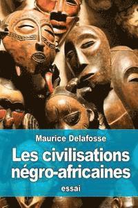 bokomslag Les civilisations négro-africaines