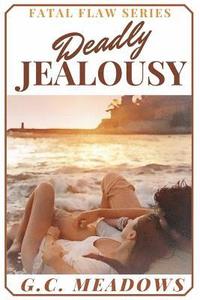 bokomslag Deadly Jealousy: Fatal Flaw Series