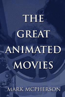 bokomslag The Great Animated Movies
