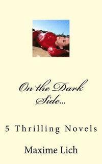 bokomslag On the Dark Side...: 5 Thrilling Novels