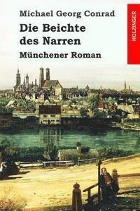 bokomslag Die Beichte des Narren: Münchener Roman