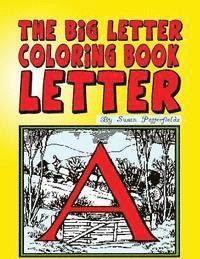 The Big Letter Coloring Book: Letter A 1
