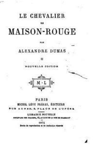 Alexandre Dumas - Le chevalier de Maison-Rouge, Häftad