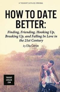 Ella Ceron - How to Date Better, Häftad