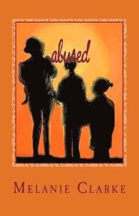 Abused: Surviving an Abusive Relationship 1