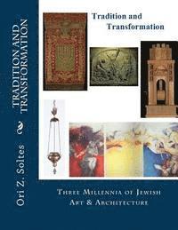 bokomslag Tradition and Transformation: Three Millennia of Jewish Art and Architecture