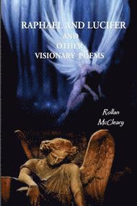 Raphael and Lucifer and Other Visionary Poems 1