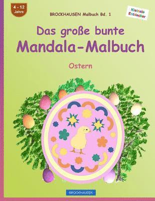 BROCKHAUSEN Malbuch Bd. 1 - Das große bunte Mandala-Malbuch: Ostern 1