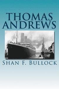 Shan F. Bullock - Thomas Andrews, Häftad